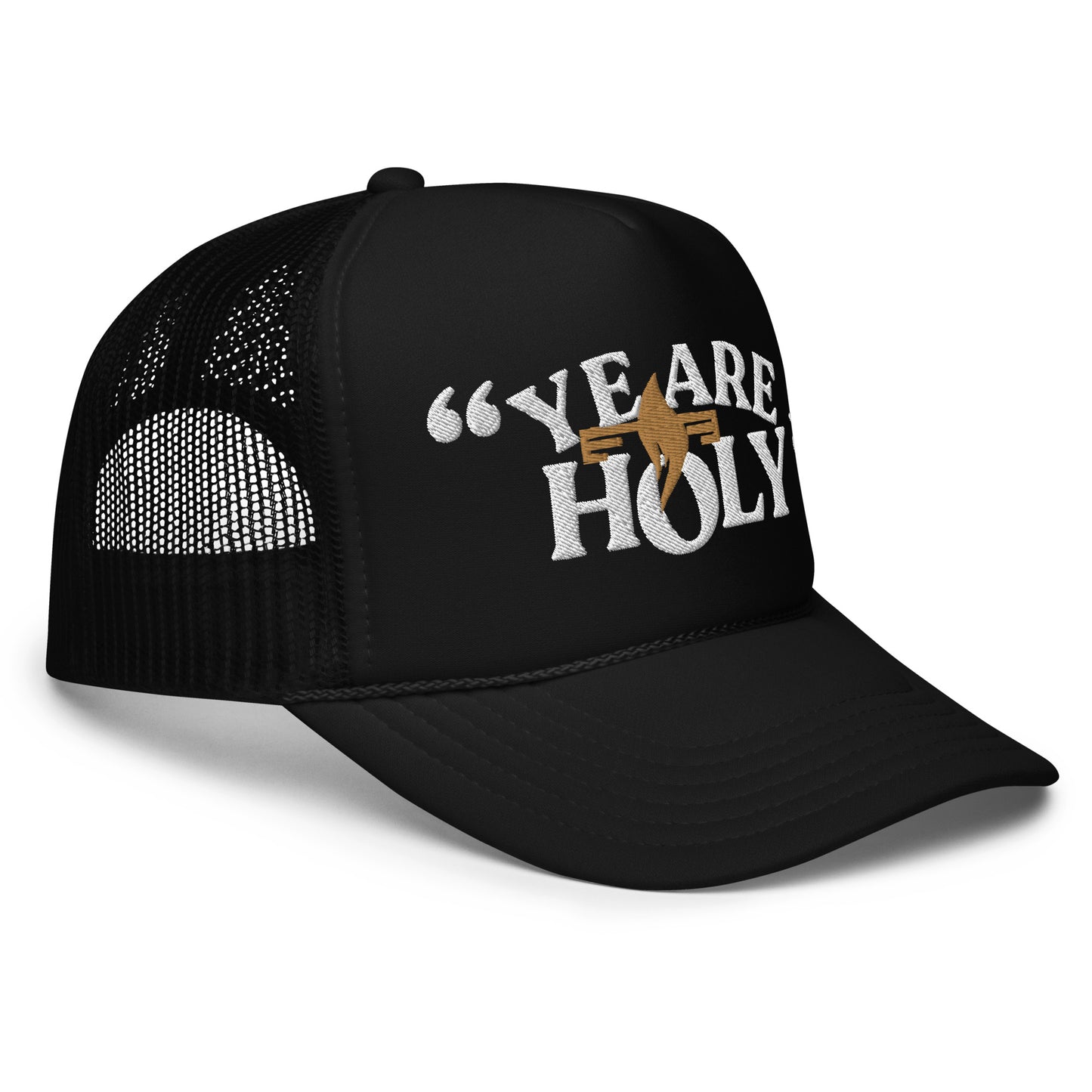 Hat 006 "YE ARE HOLY" Trucker