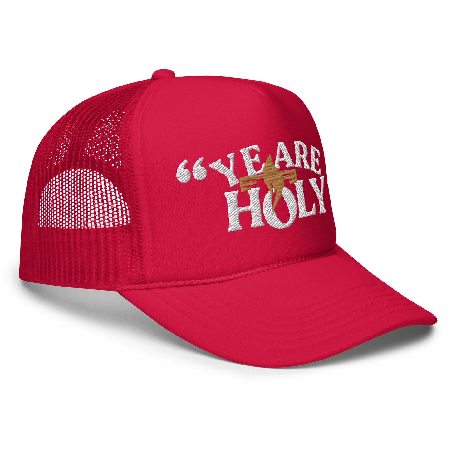 Hat 006 "YE ARE HOLY" Trucker