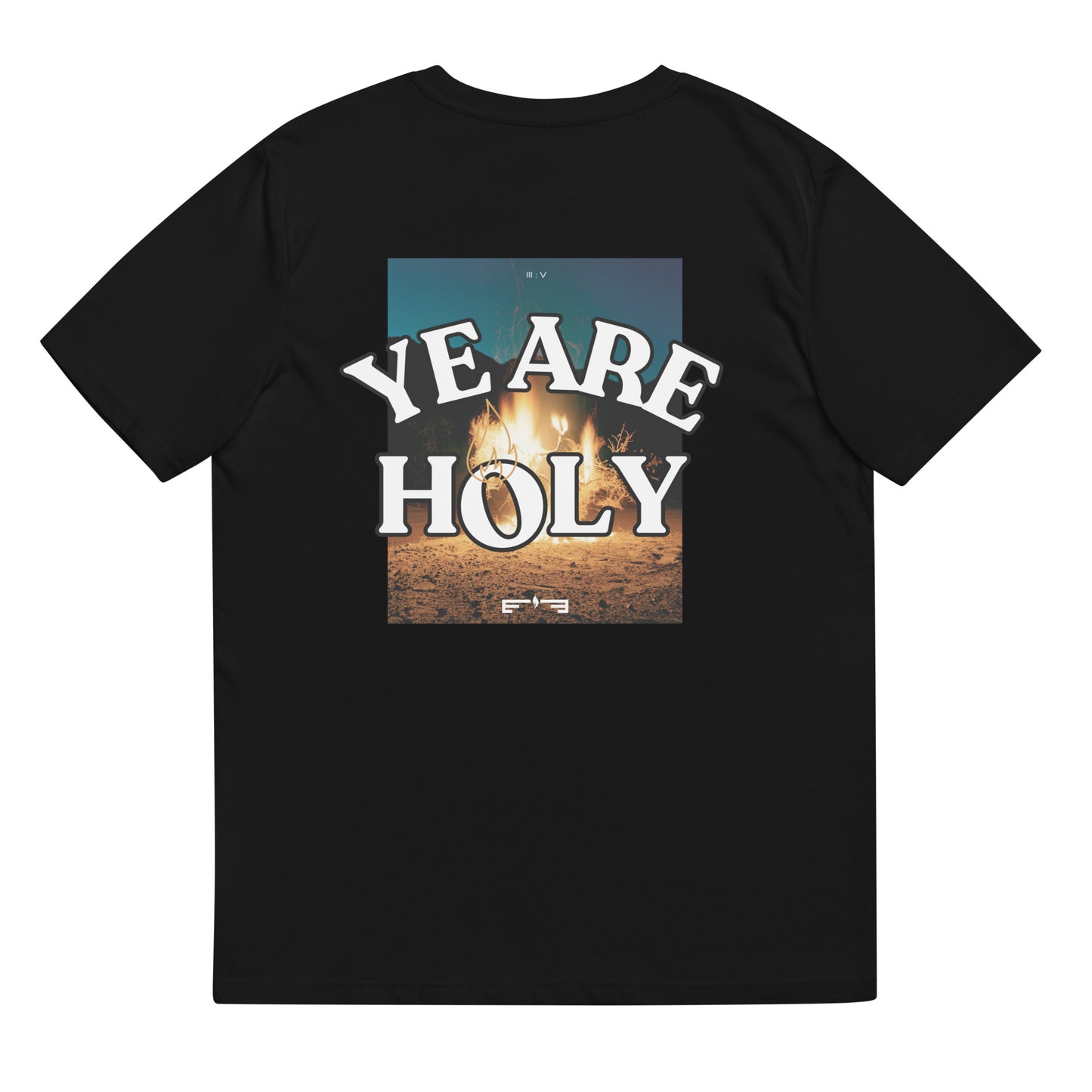 T-Shirt 005 "YE ARE HOLY Print"