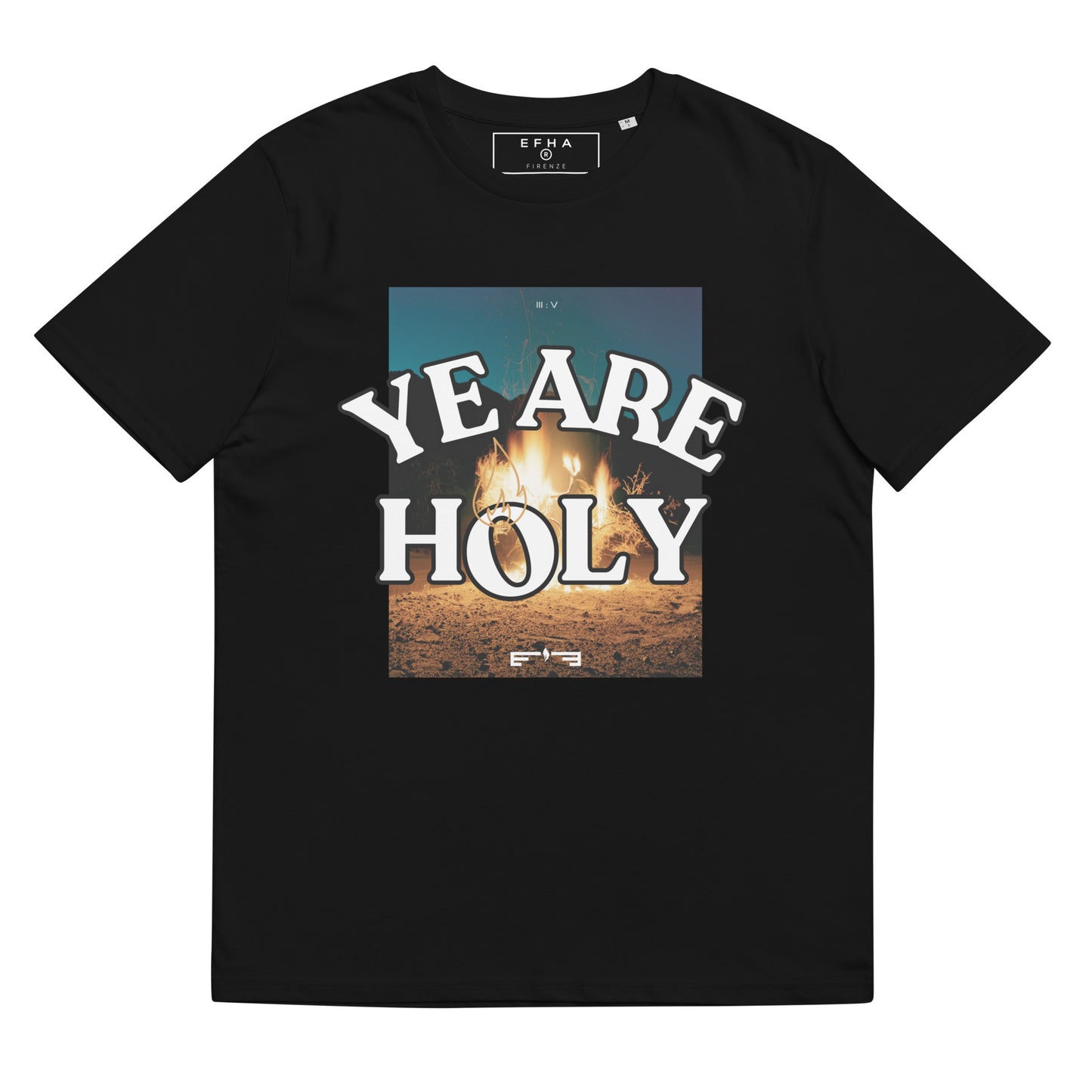 T-Shirt 005 "YE ARE HOLY Print"