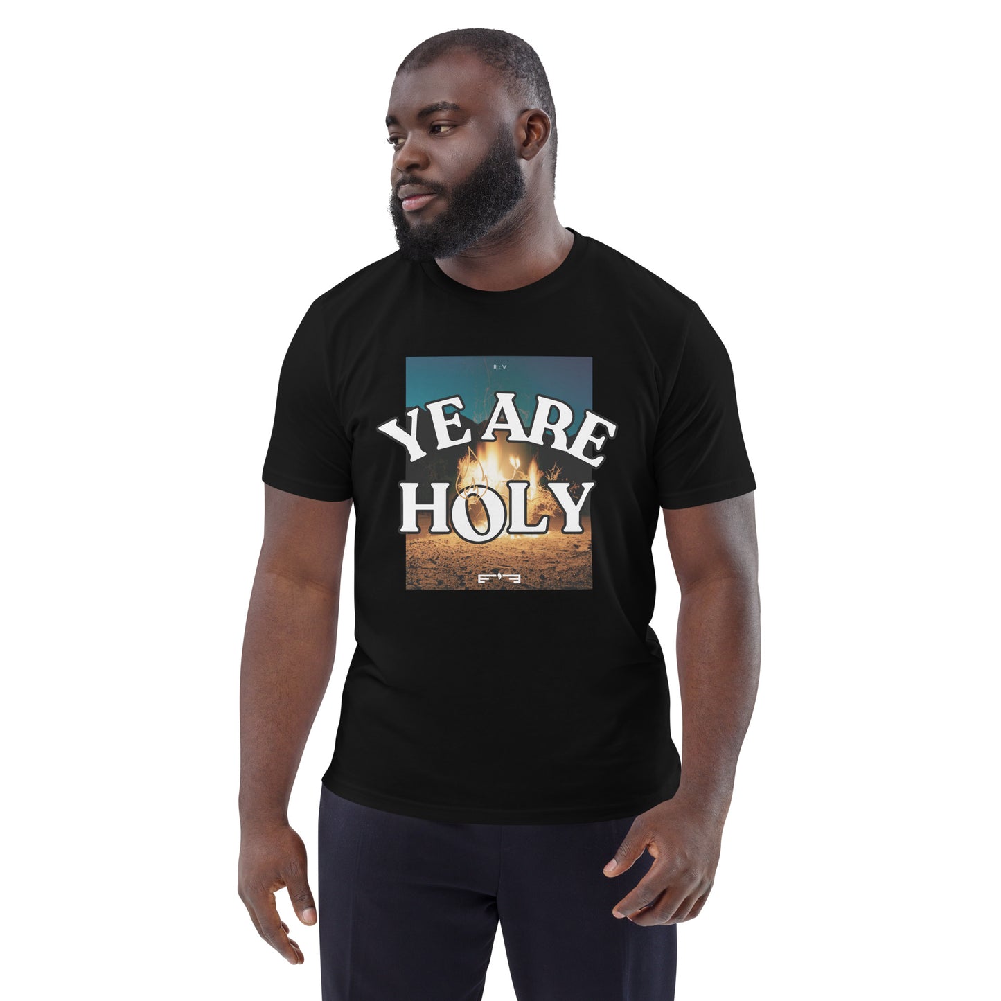 T-Shirt 005 "YE ARE HOLY Print"