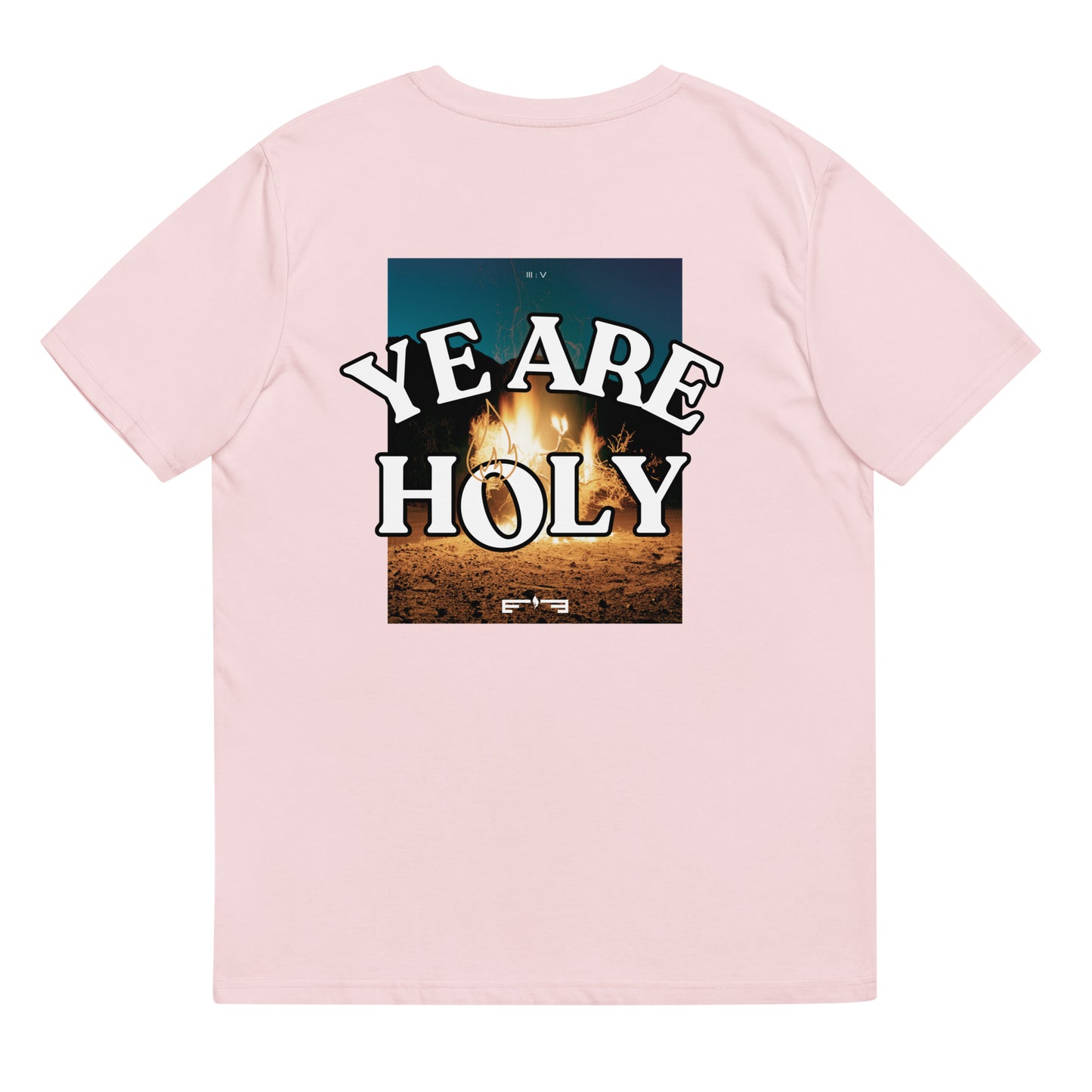 T-Shirt 005 "YE ARE HOLY Print"