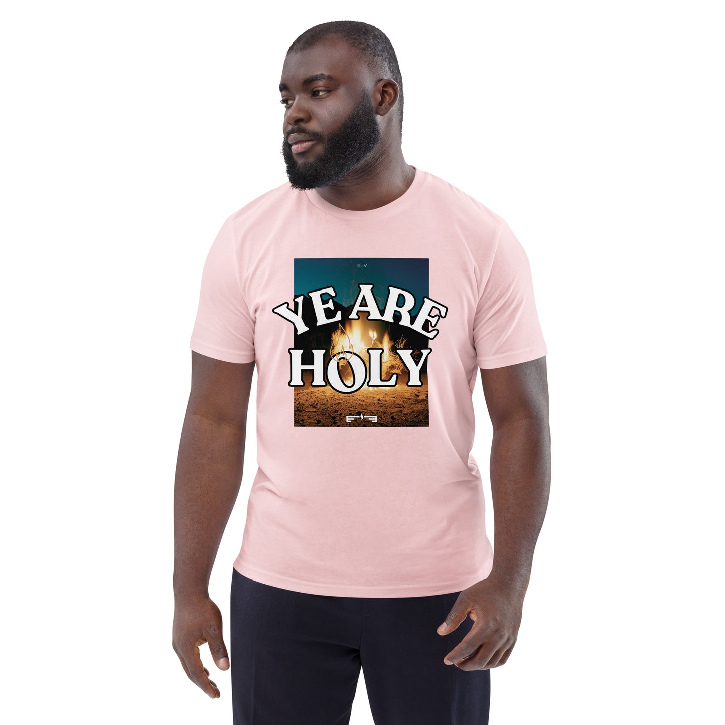 T-Shirt 005 "YE ARE HOLY Print"