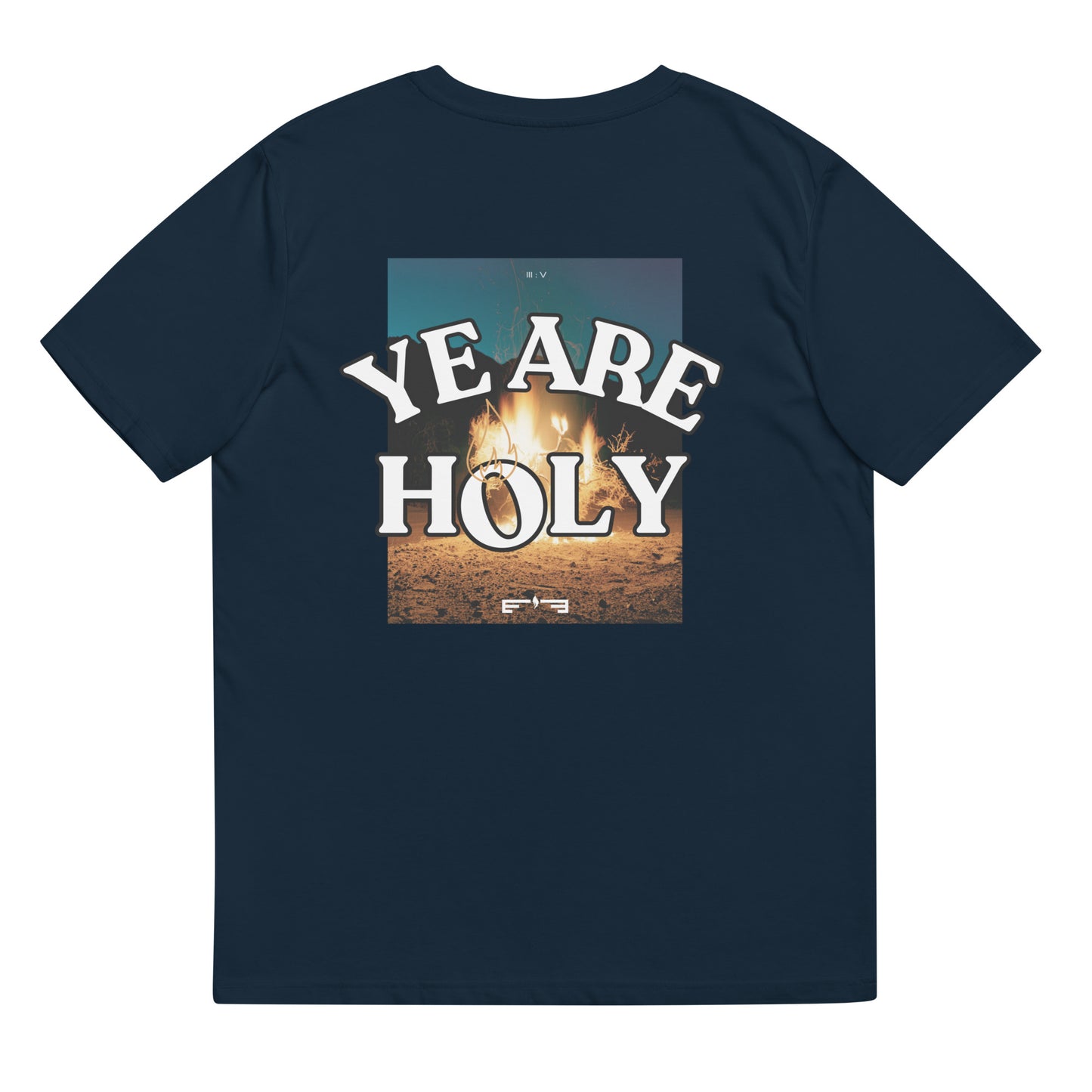 T-Shirt 005 "YE ARE HOLY Print"