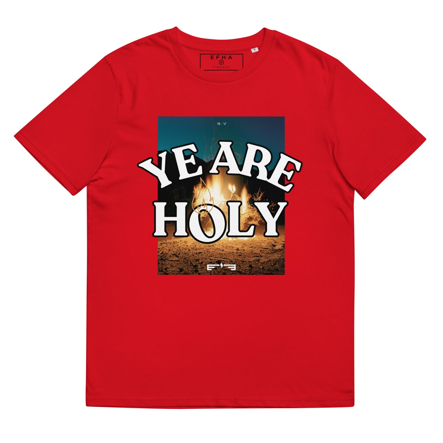 T-Shirt 005 "YE ARE HOLY Print"