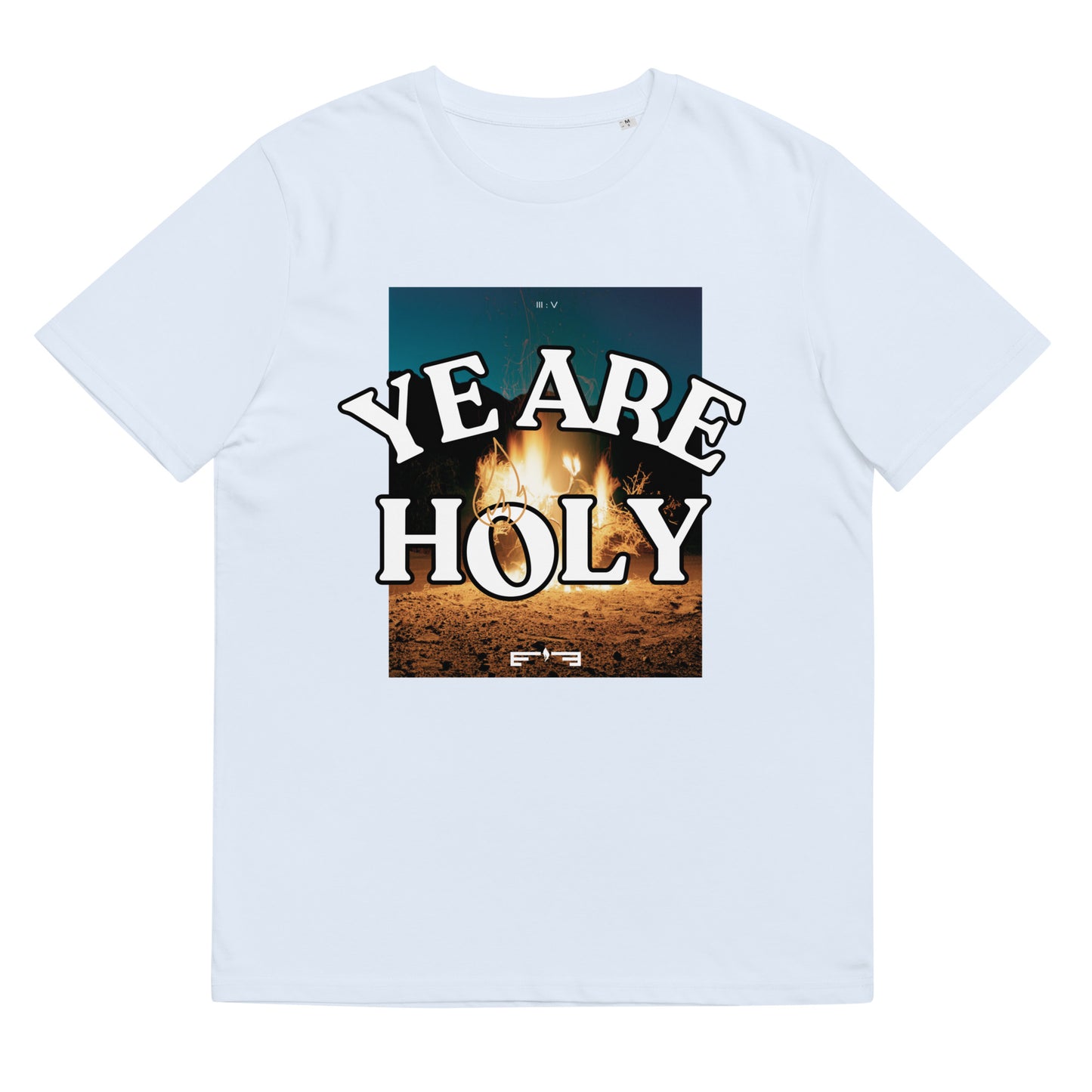 T-Shirt 005 "YE ARE HOLY Print"