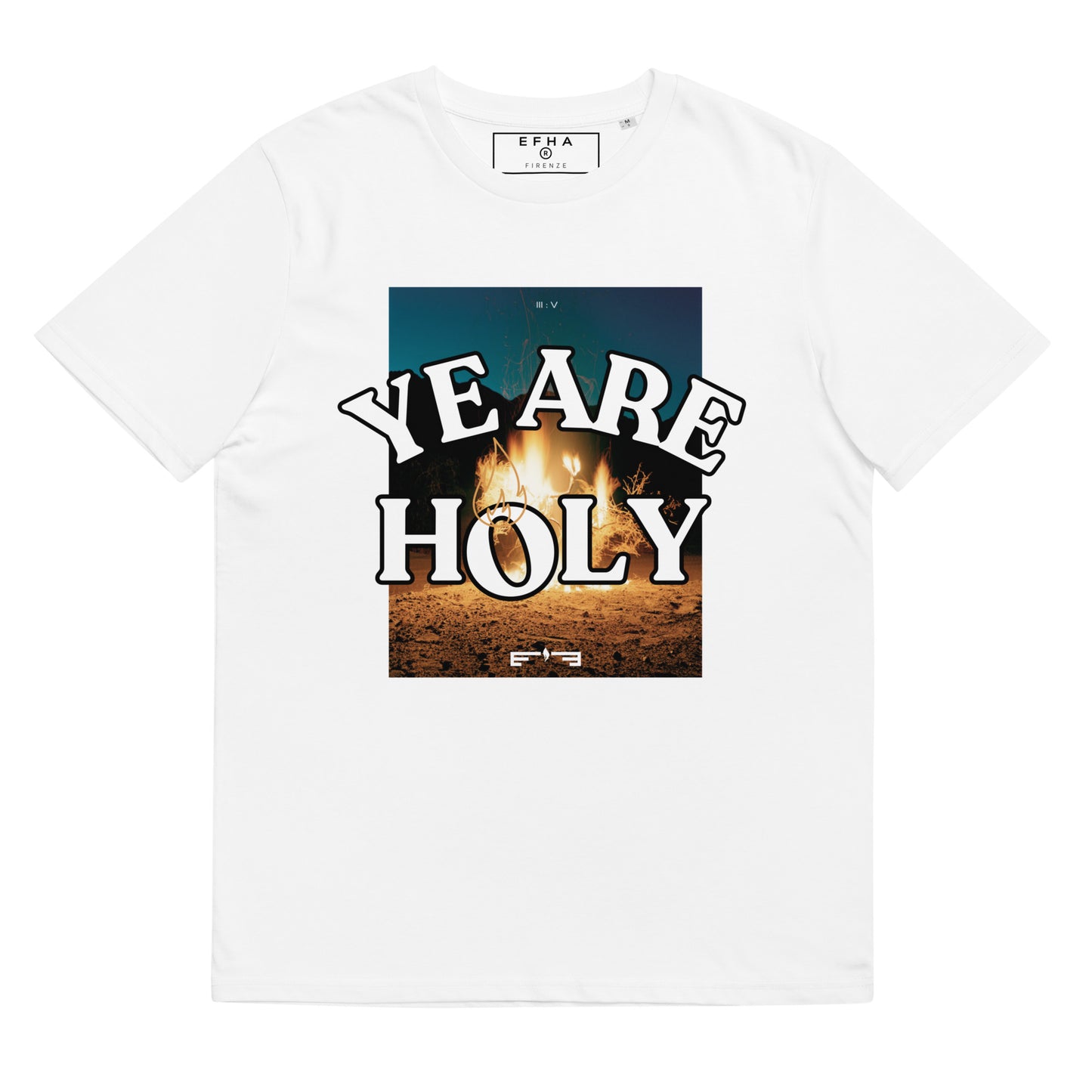 T-Shirt 005 "YE ARE HOLY Print"